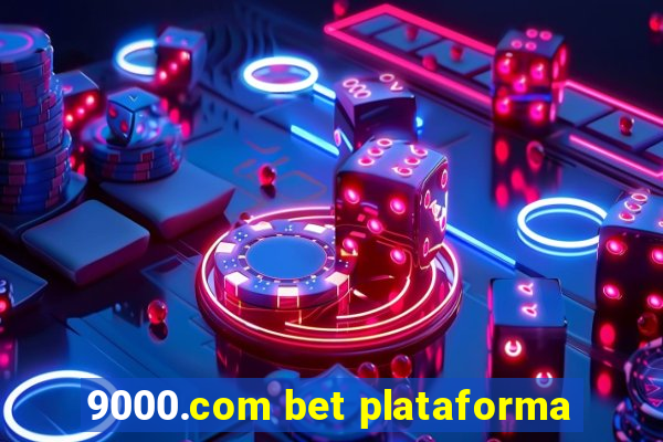 9000.com bet plataforma